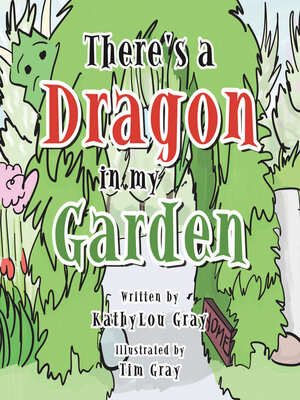cover image of There's a Dragon in My Garden